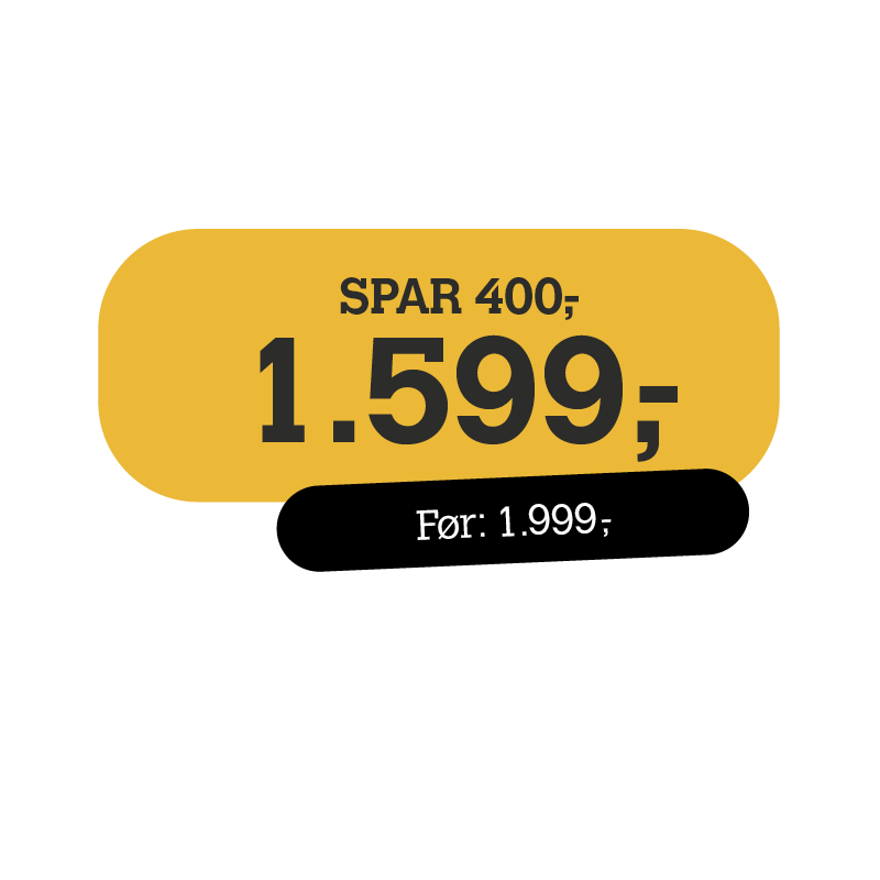 Pris 1.599 kr. spar 400 kr. Før 1.999 kr.